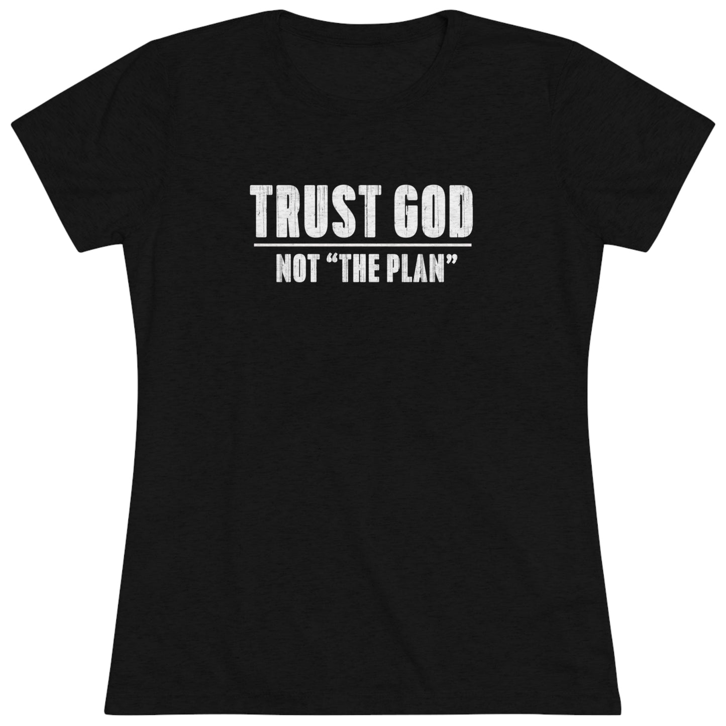 Women's Trust GOD NOT "The Plan"