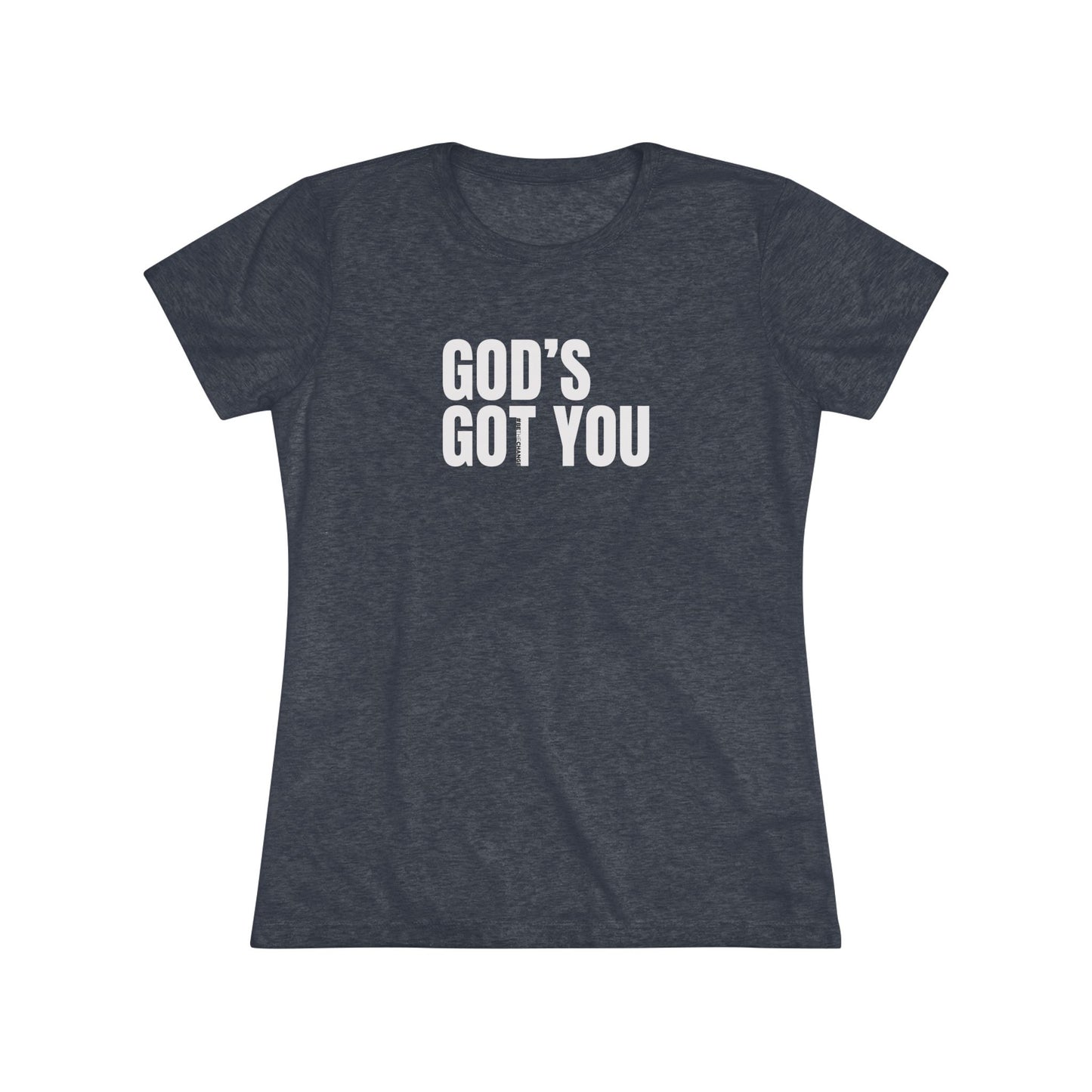 Women's God's Got You