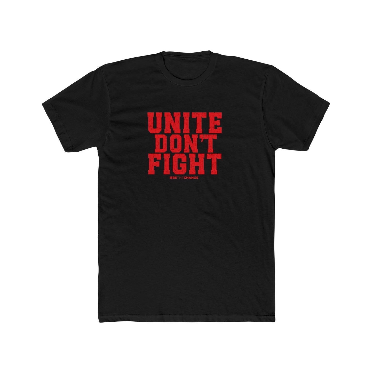 Men's/Unisex Unite Don't Fight