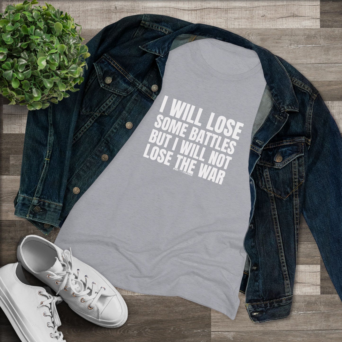 Women's Lose Some Battles Not Lose The War