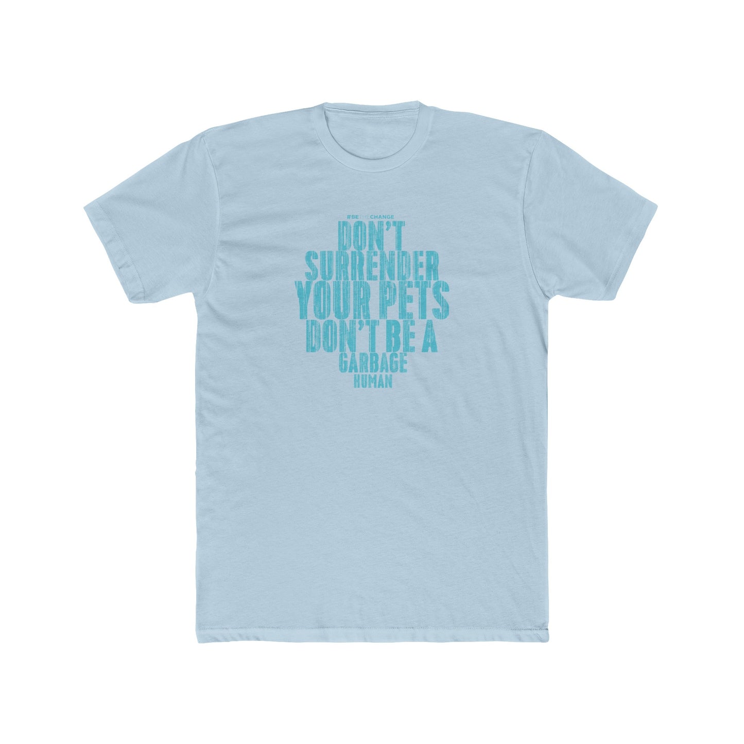 Men's/Unisex Don't Be A Garbage Human
