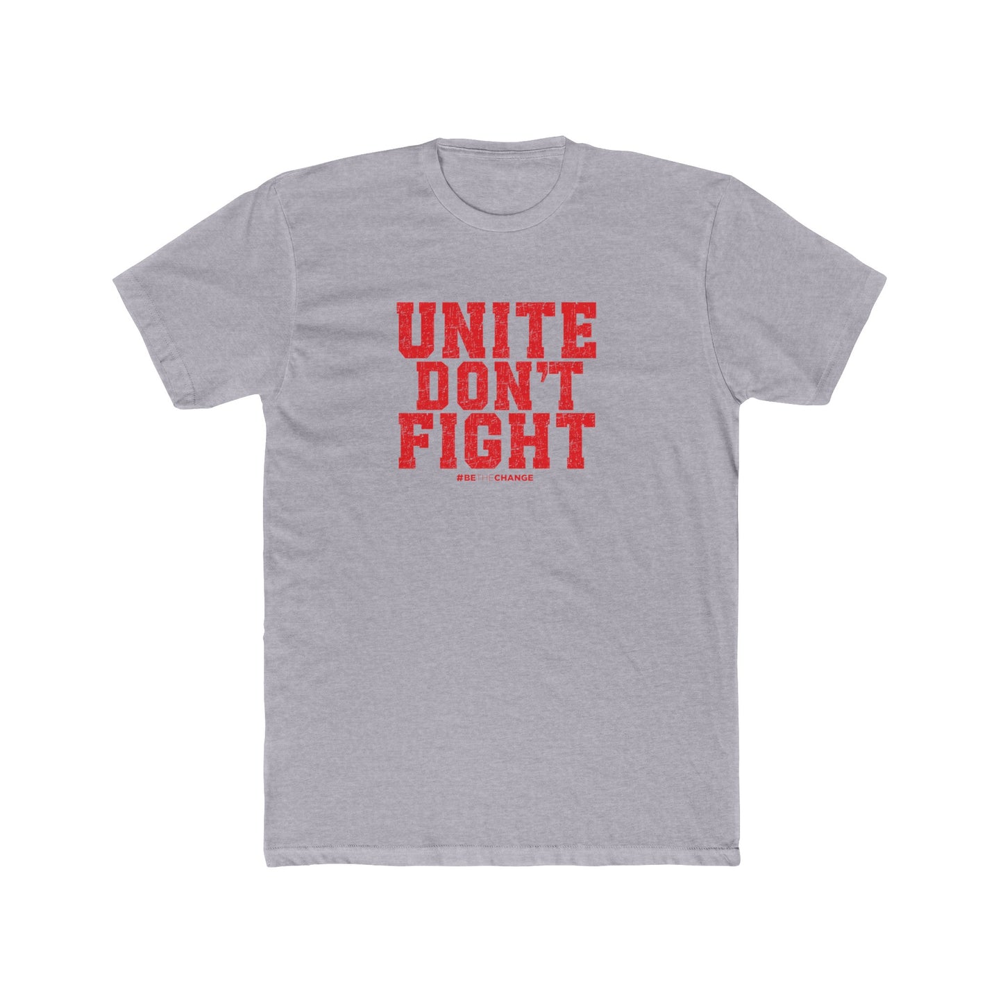 Men's/Unisex Unite Don't Fight