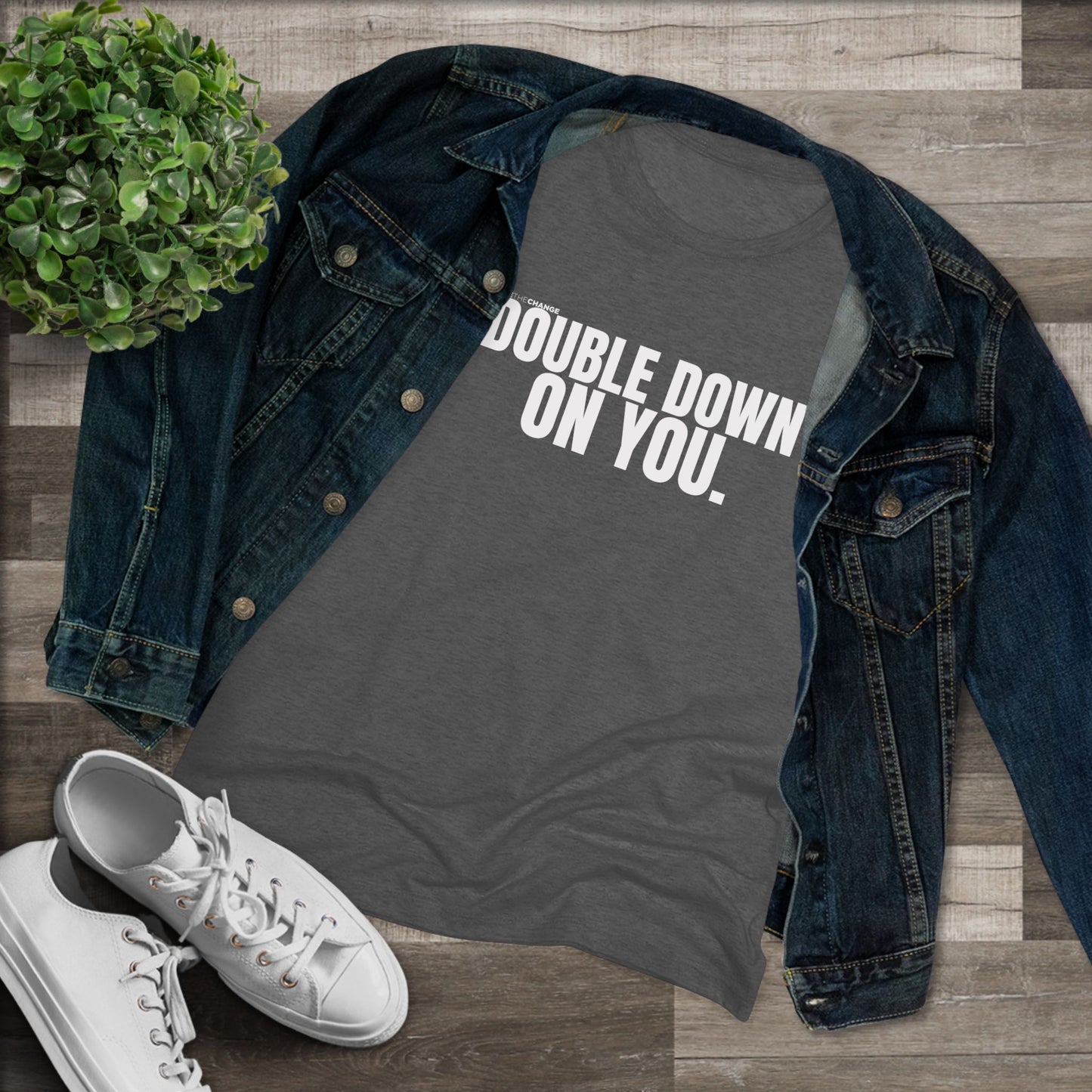 Women's Double Down On You