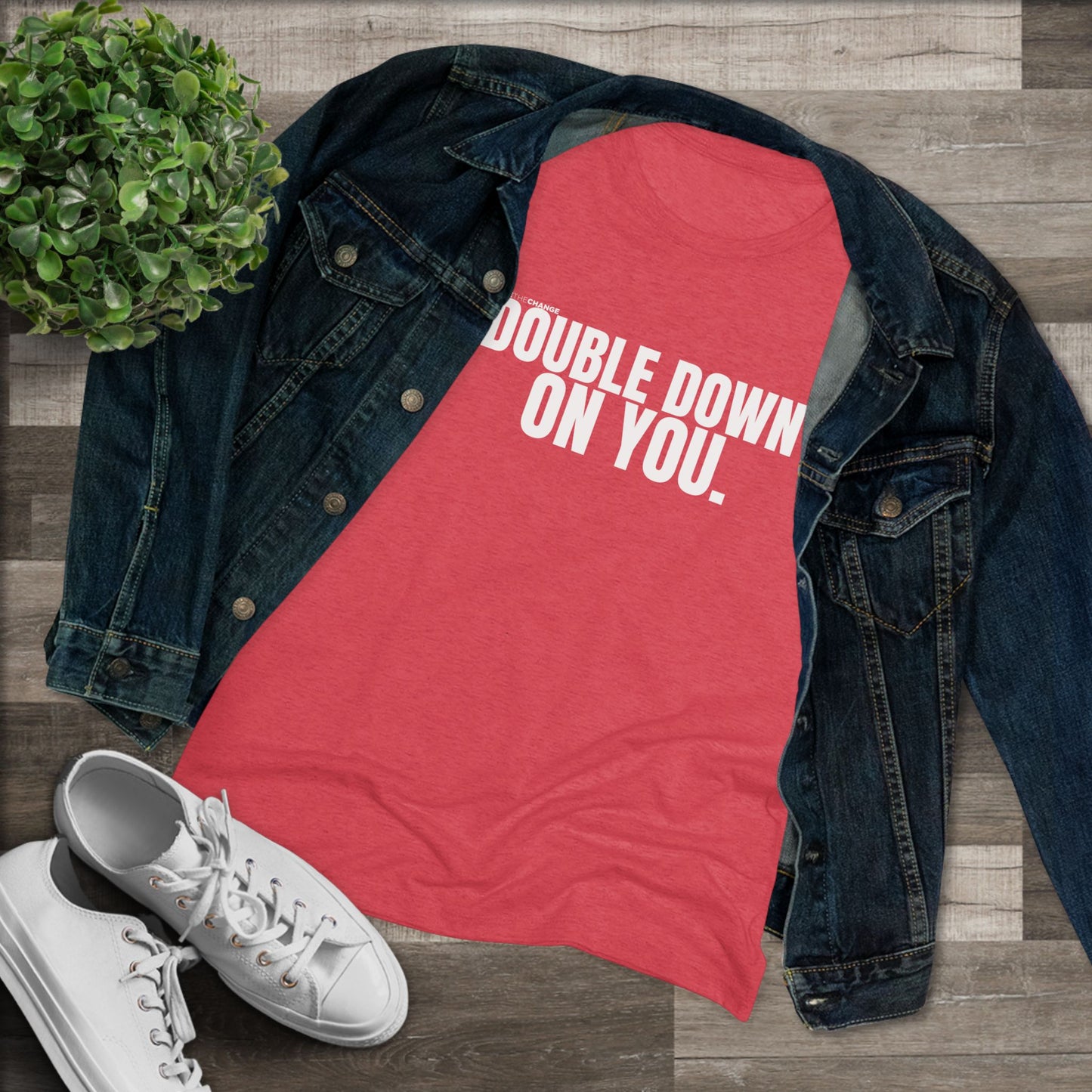 Women's Double Down On You