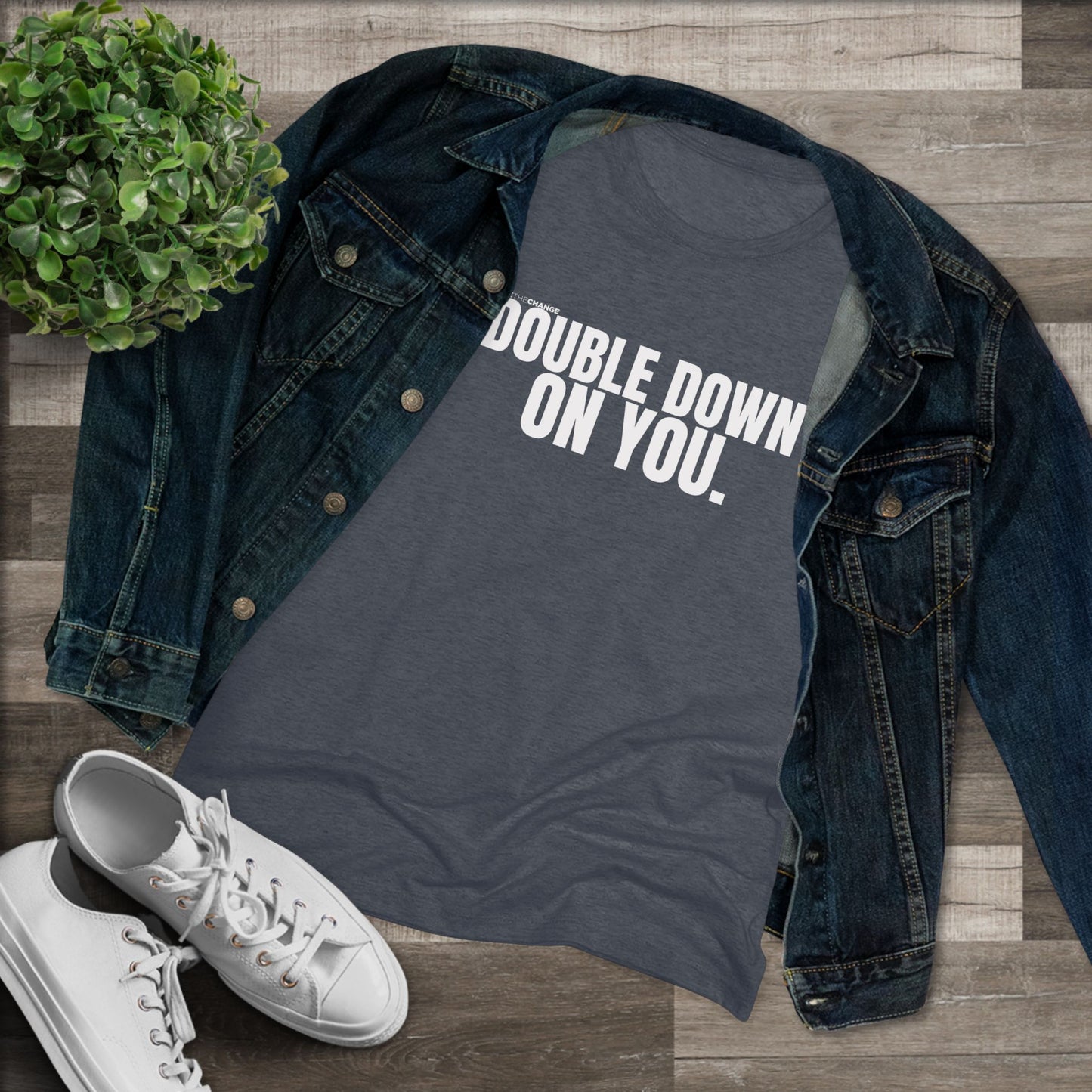 Women's Double Down On You