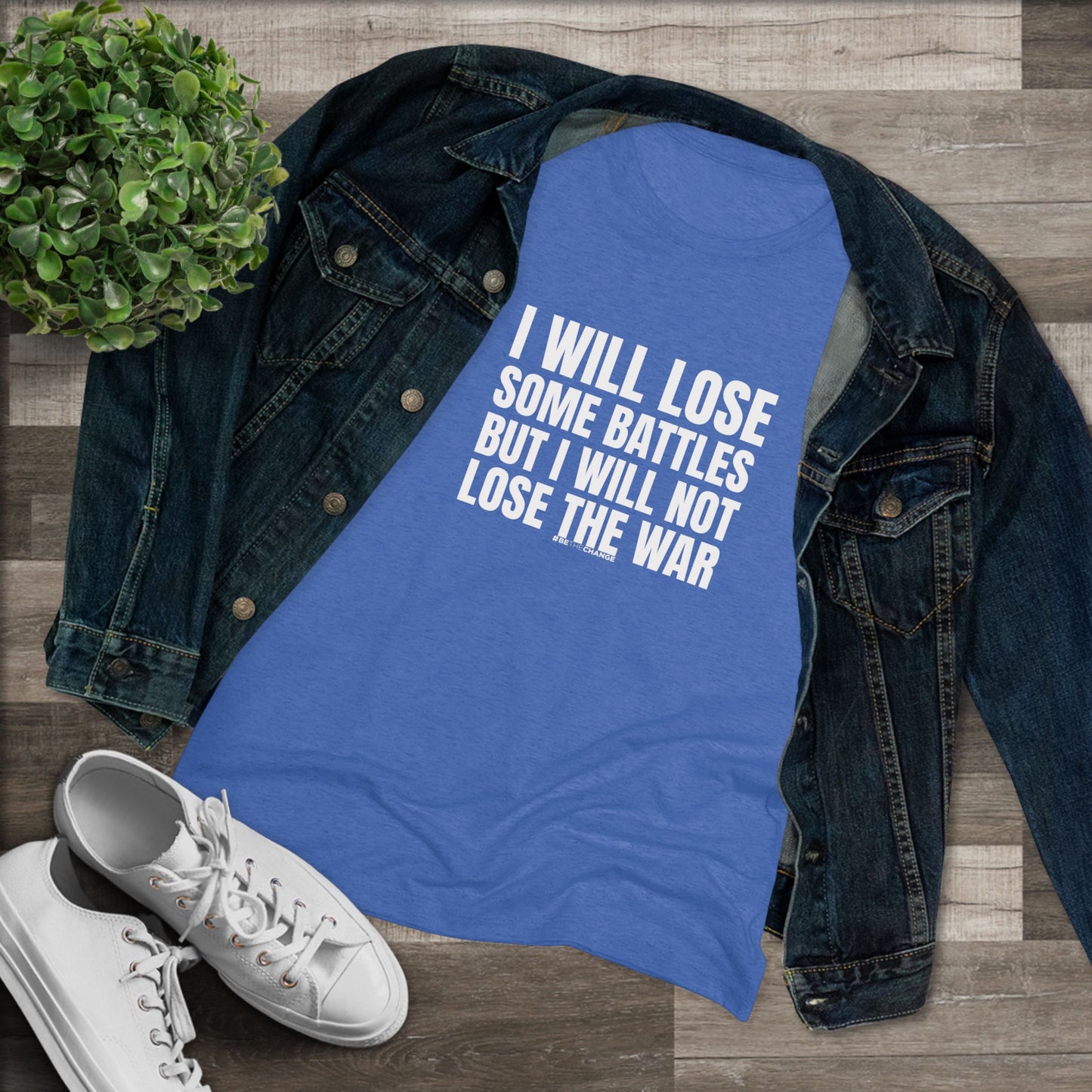 Women's Lose Some Battles Not Lose The War