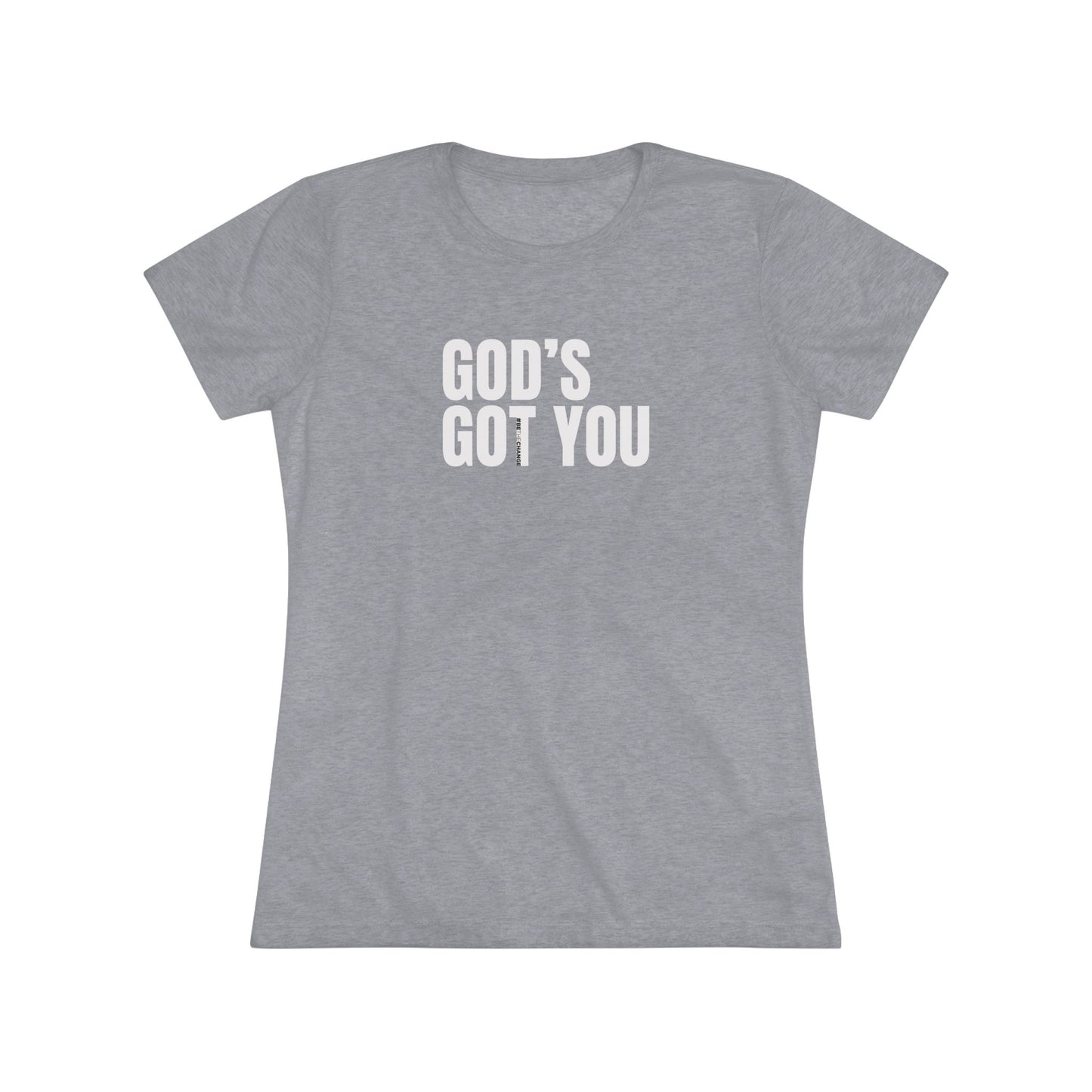 Women's God's Got You