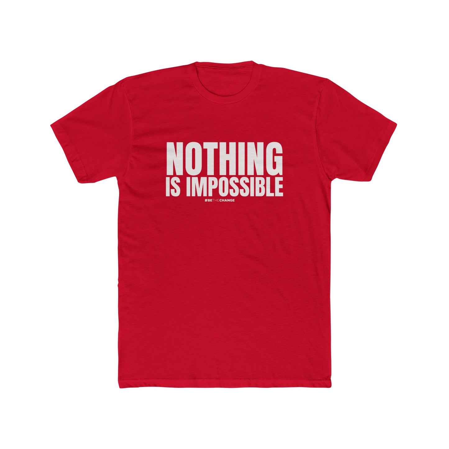 Unisex Nothing Is Impossible