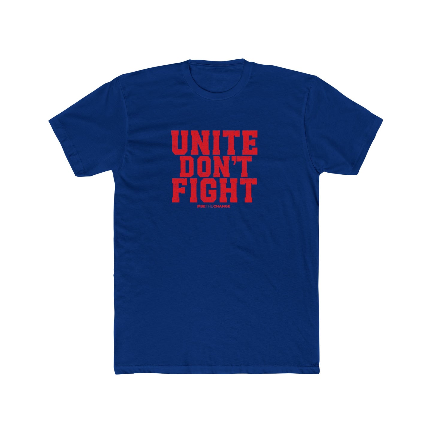 Men's/Unisex Unite Don't Fight