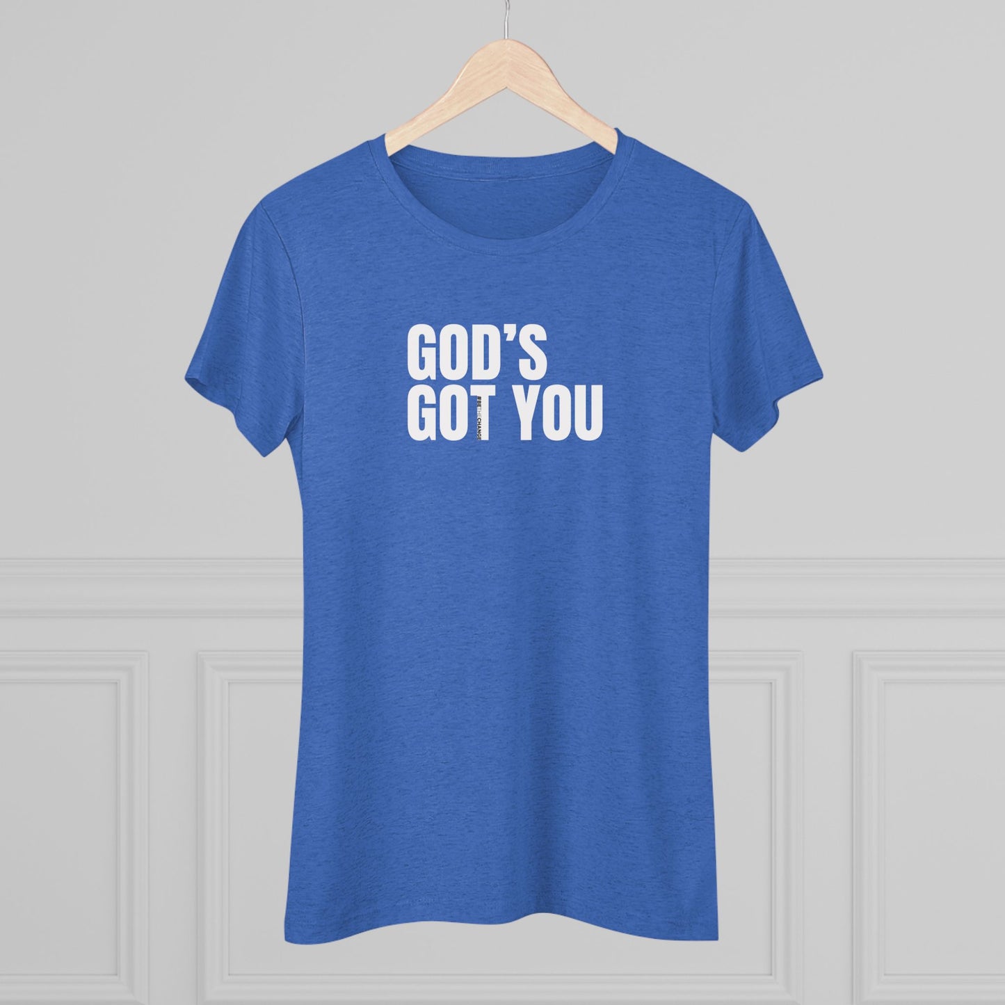 Women's God's Got You