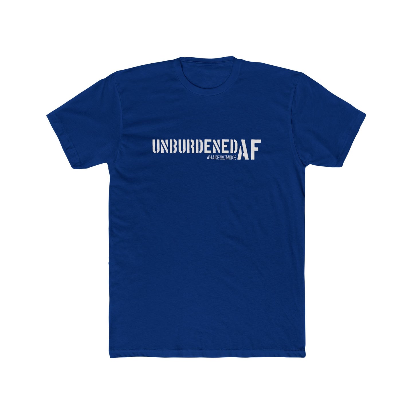Unisex Unburdened AF