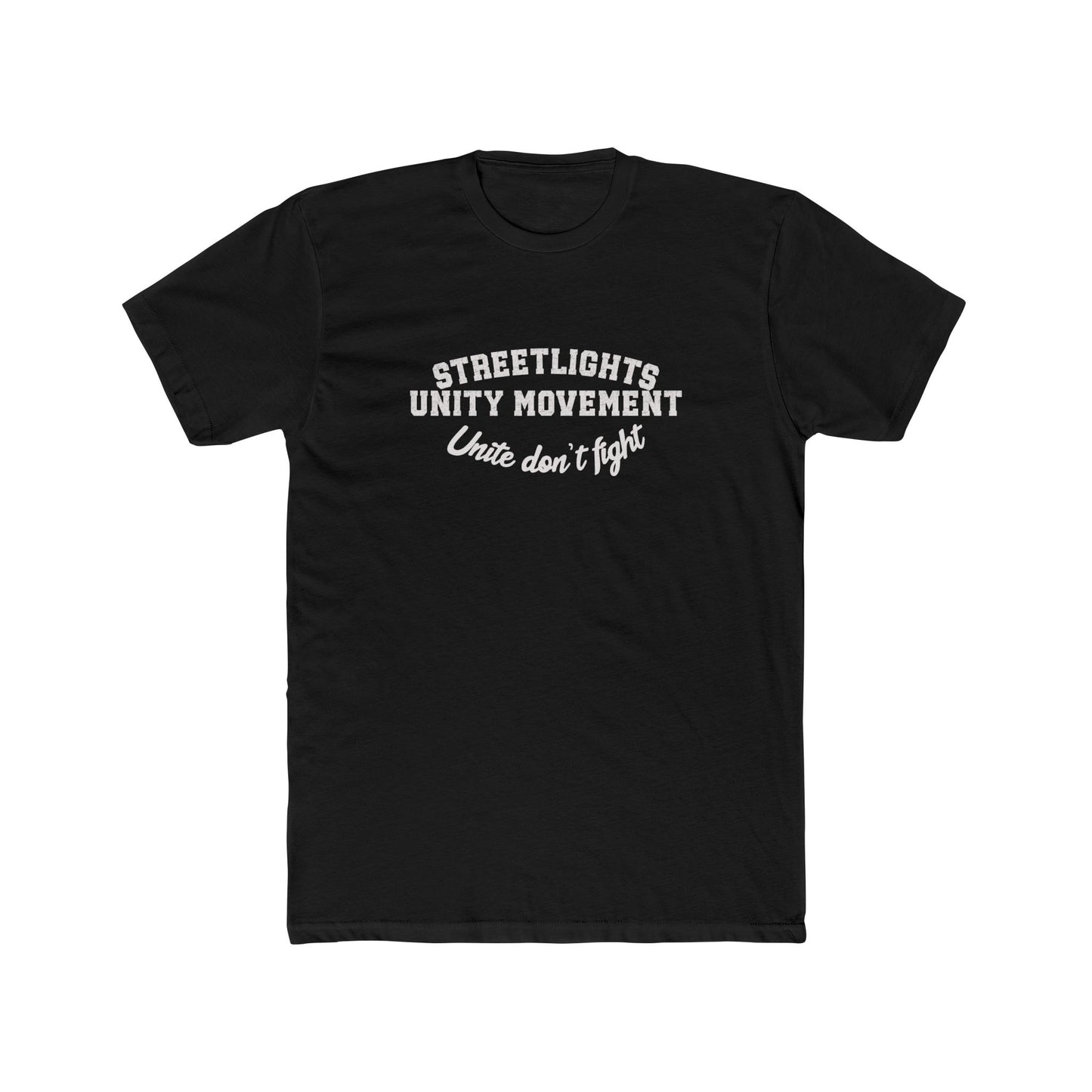 Unisex Streelights Unity Movement Unite Don't Fight. 2.0