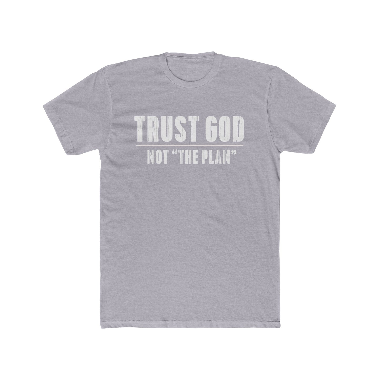 Men's Trust GOD NOT "The Plan"