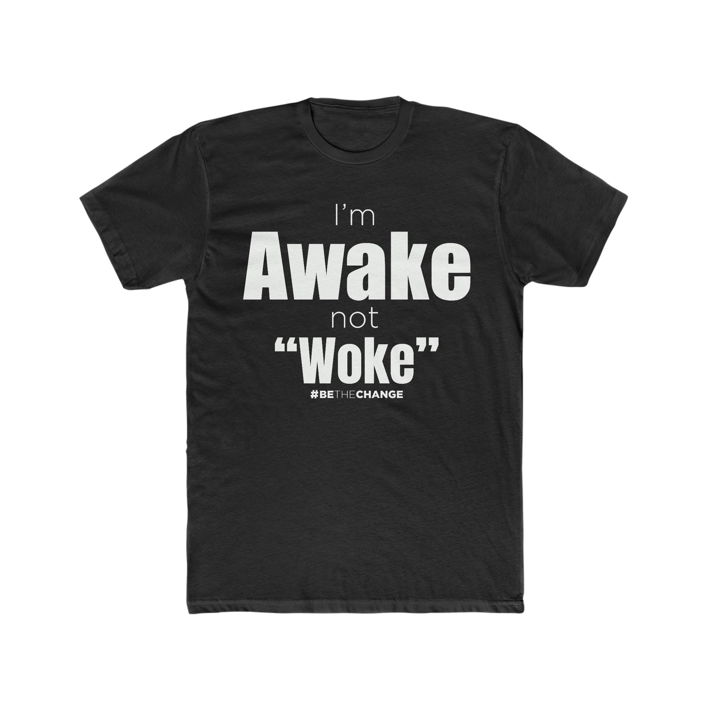 Men's I'm Awake Not Woke
