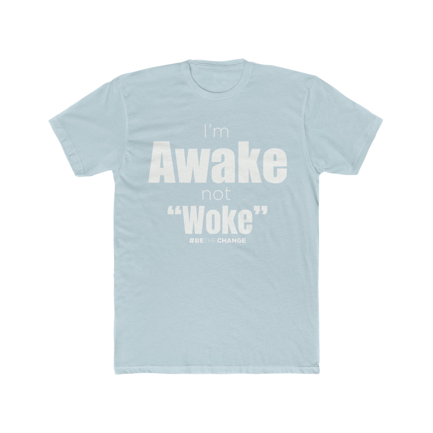 Men's I'm Awake Not Woke