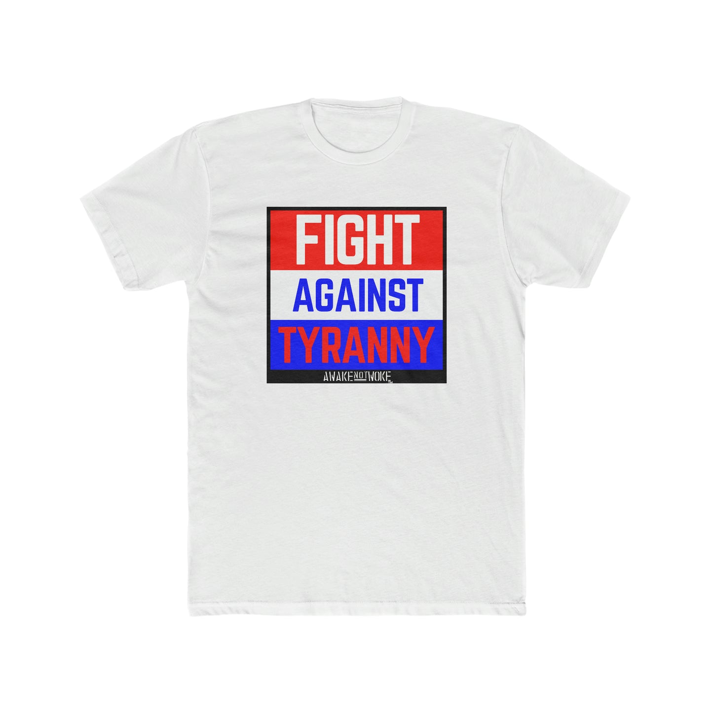 Men's/Unisex Fight Against Tyranny