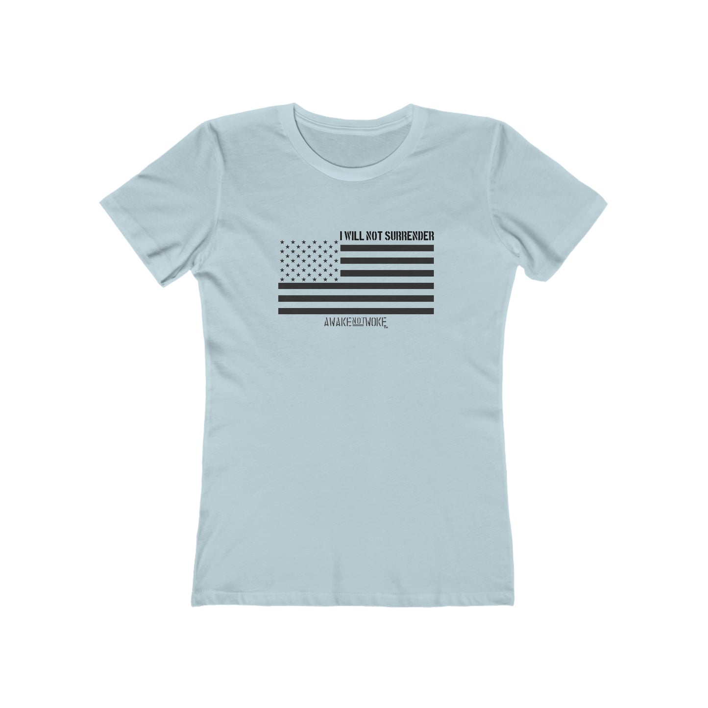 Women's Will Not Surrender T Shirt