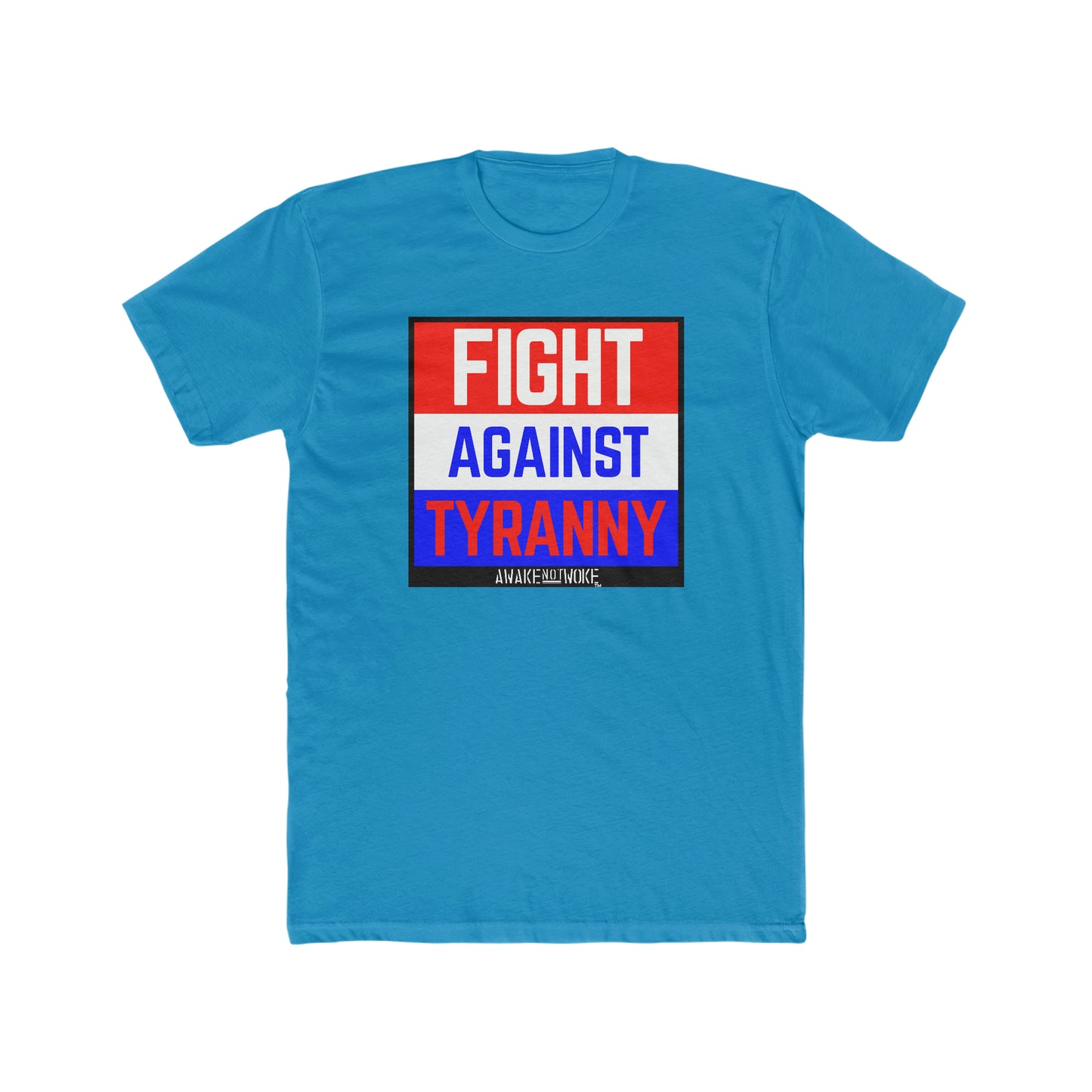 Men's/Unisex Fight Against Tyranny