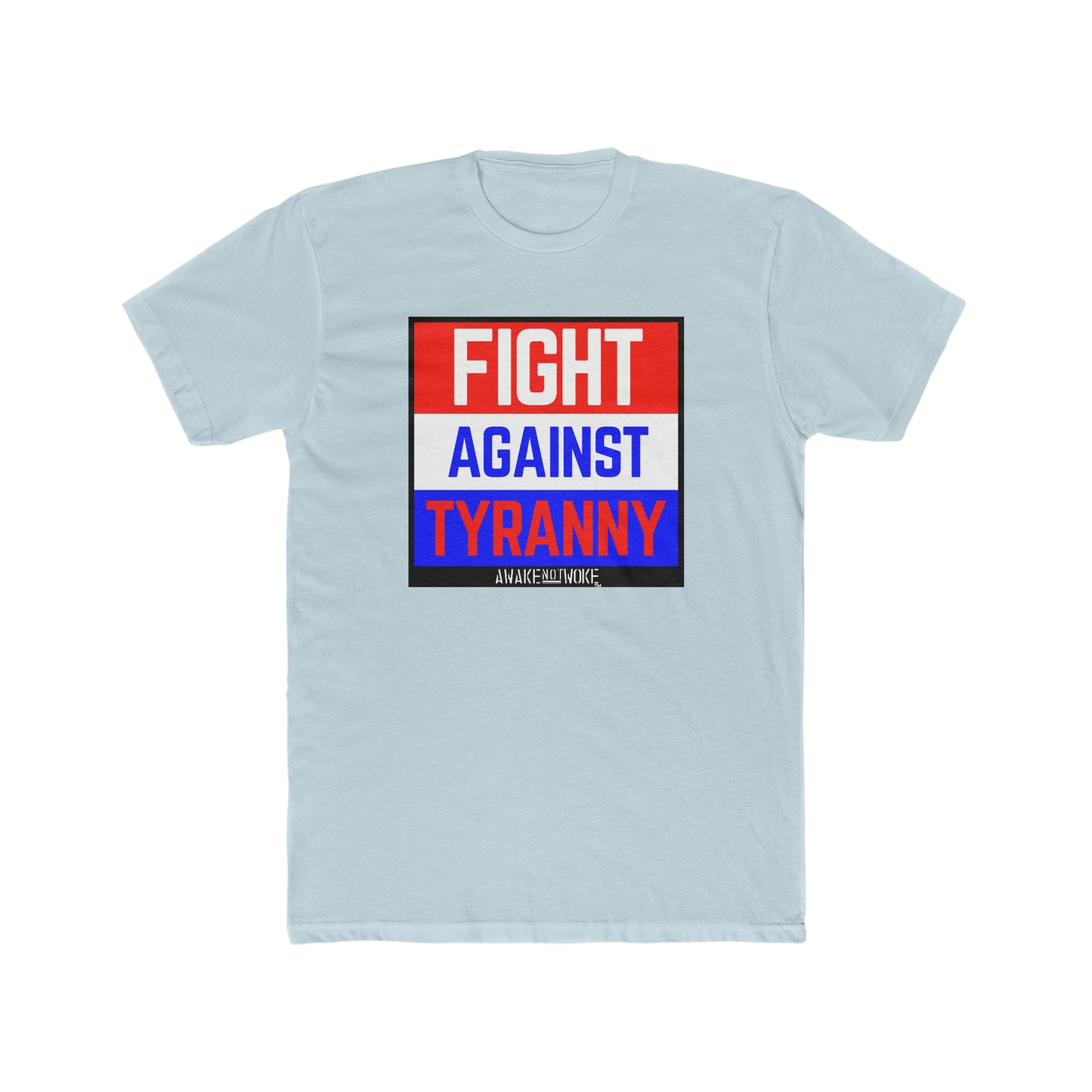 Men's/Unisex Fight Against Tyranny