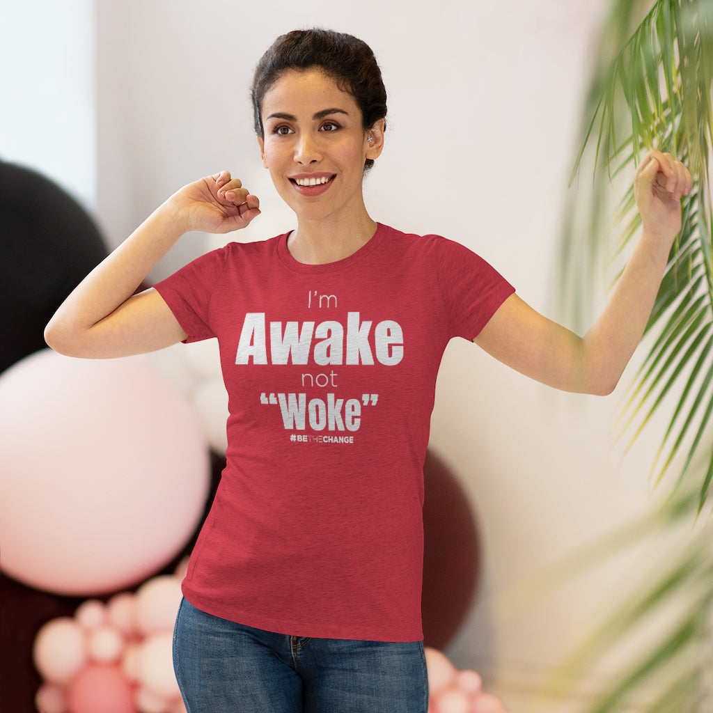 Women's I'm Awake Not Woke