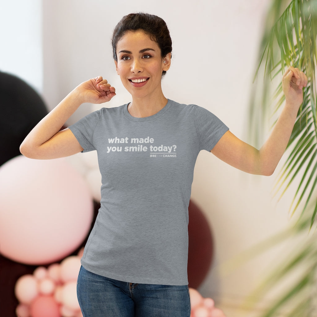Women's What Made You Smile Today