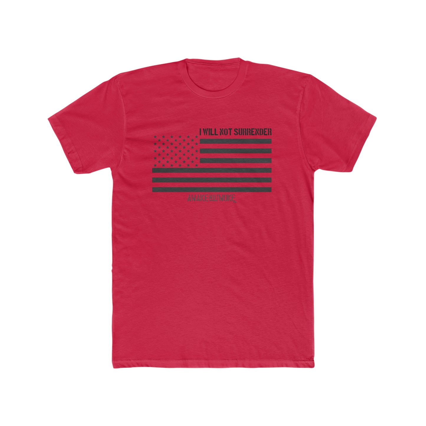 Men's/Unisex Will Not Surrender T Shirt