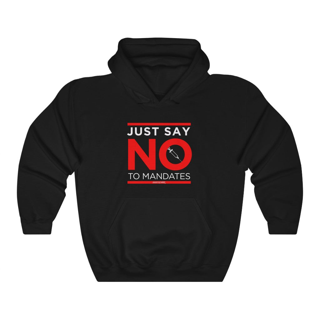 Unisex Heavy Blend Hoodie Just Say No to Mandates