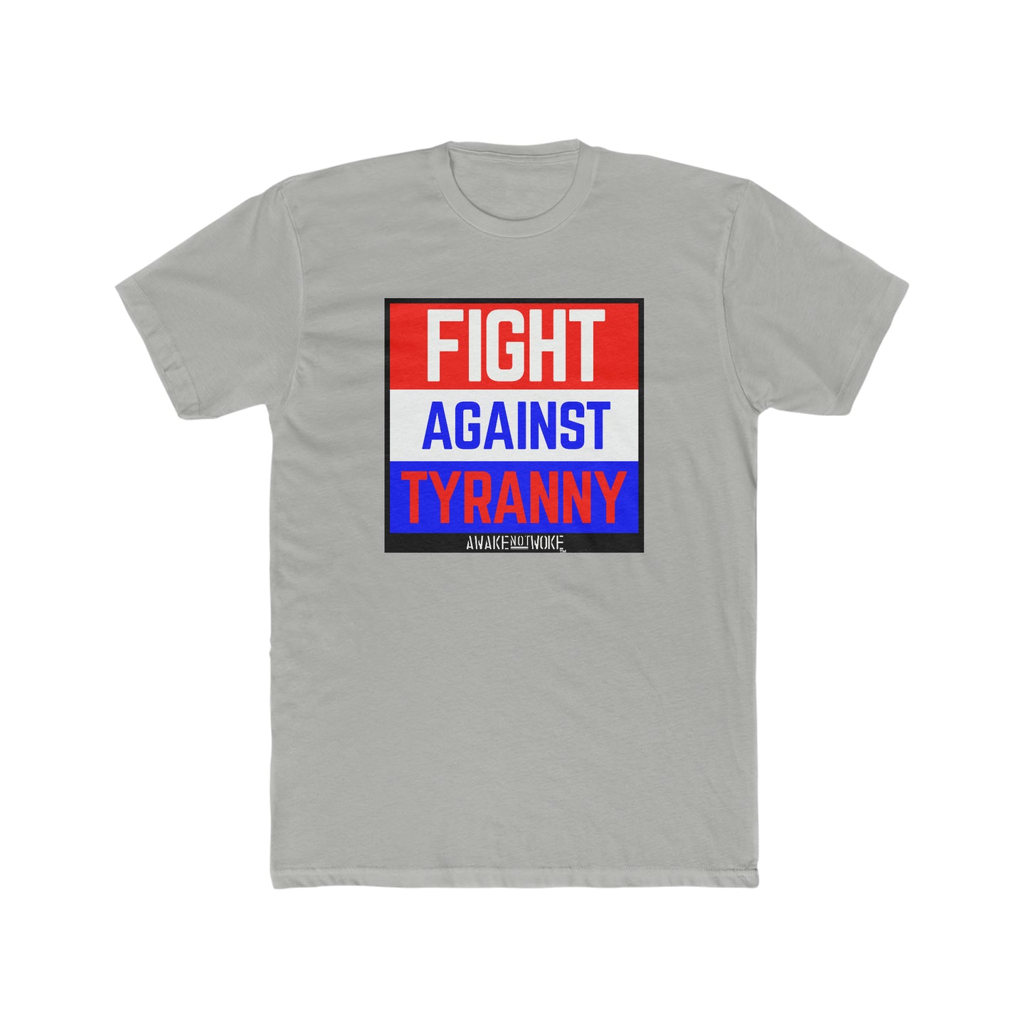 Men's/Unisex Fight Against Tyranny