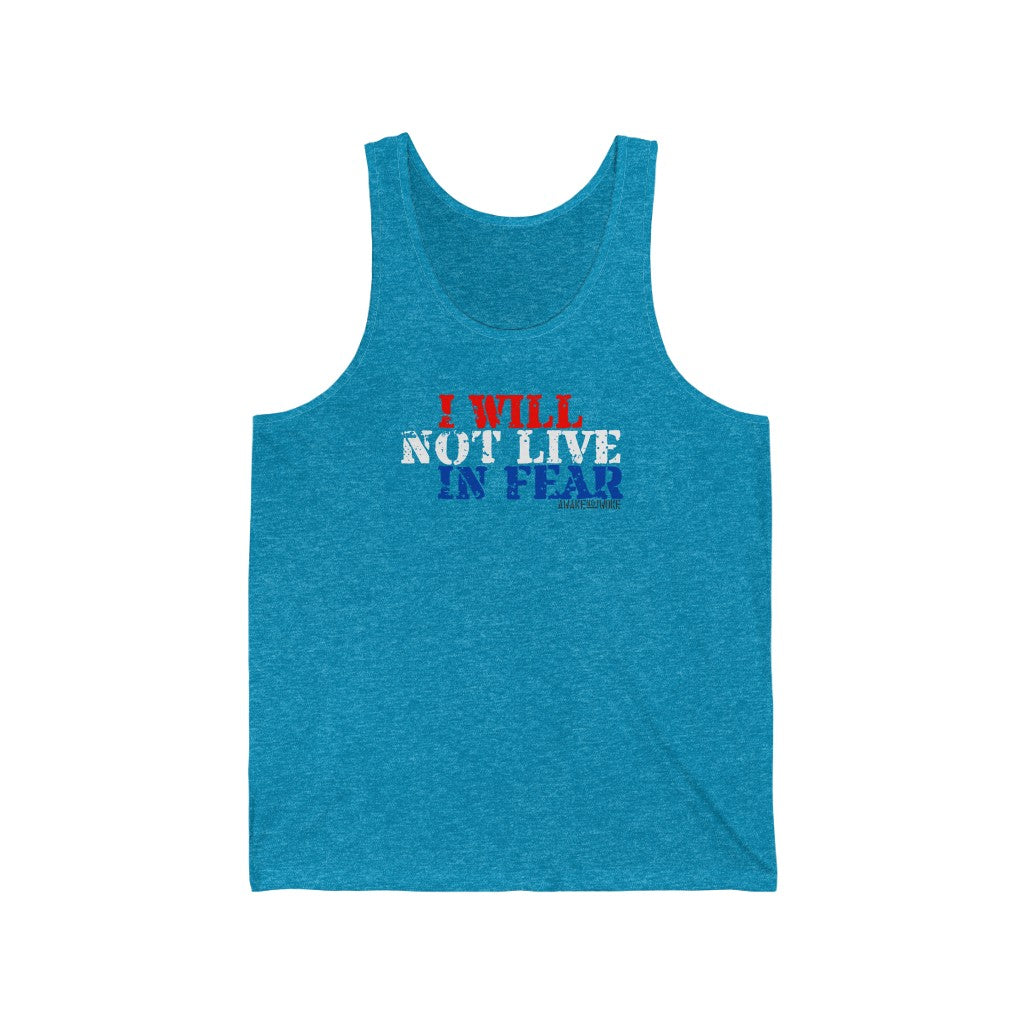Unisex I Will Not Live In Fear Jersey Tank
