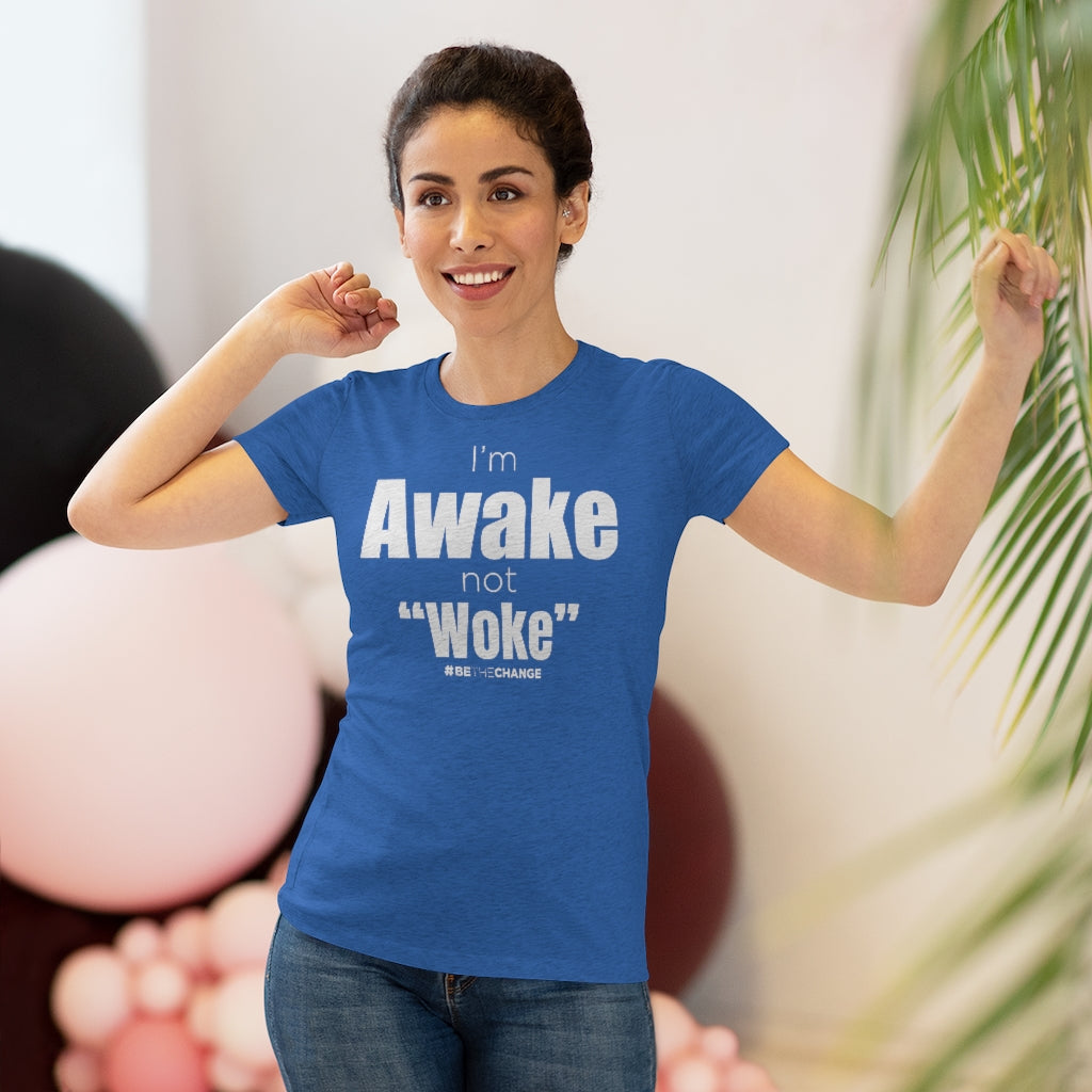 Women's I'm Awake Not Woke
