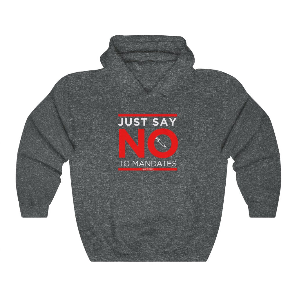 Unisex Heavy Blend Hoodie Just Say No to Mandates