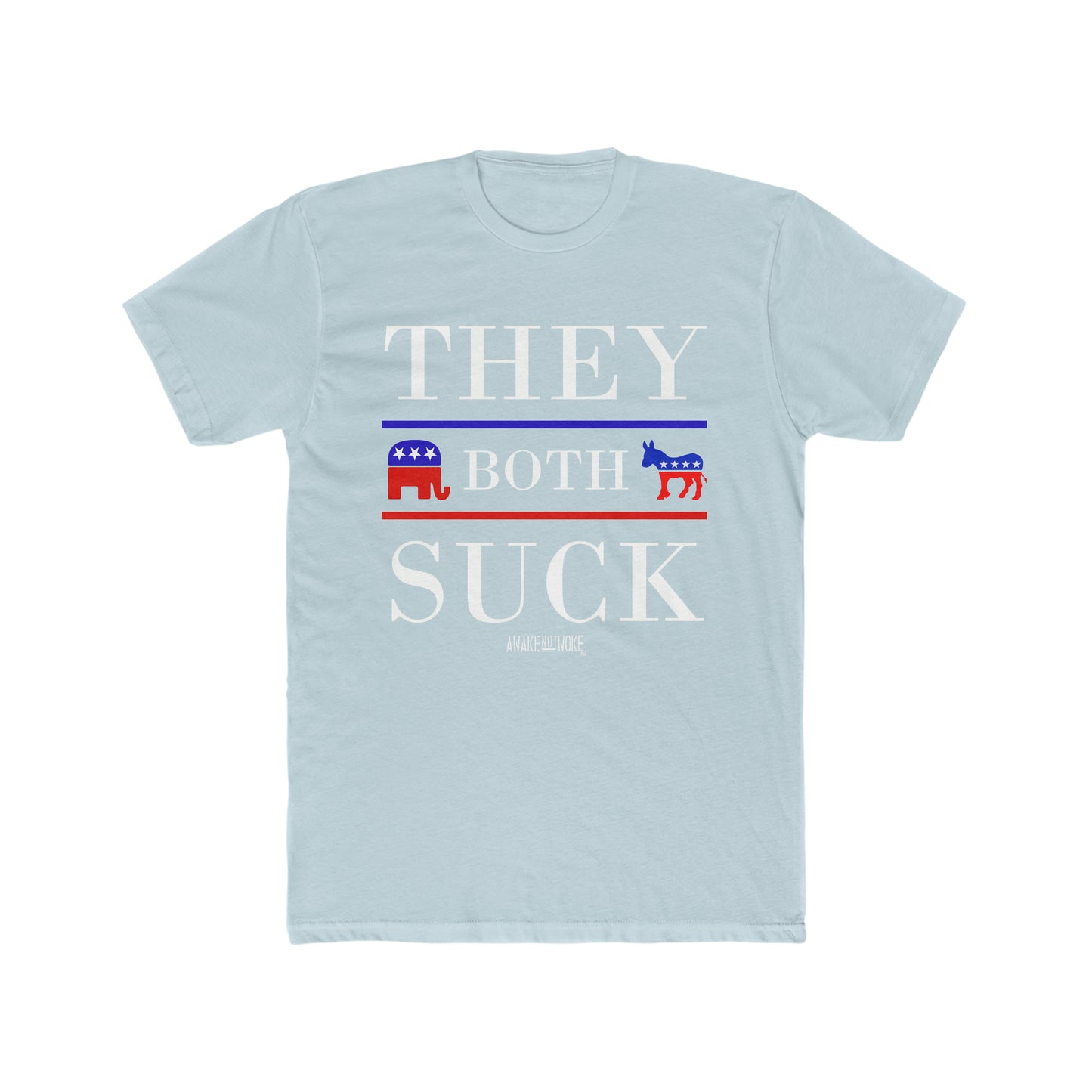 Men's/Unisex "They Both Suck" - The Bipartisan Truth Tee