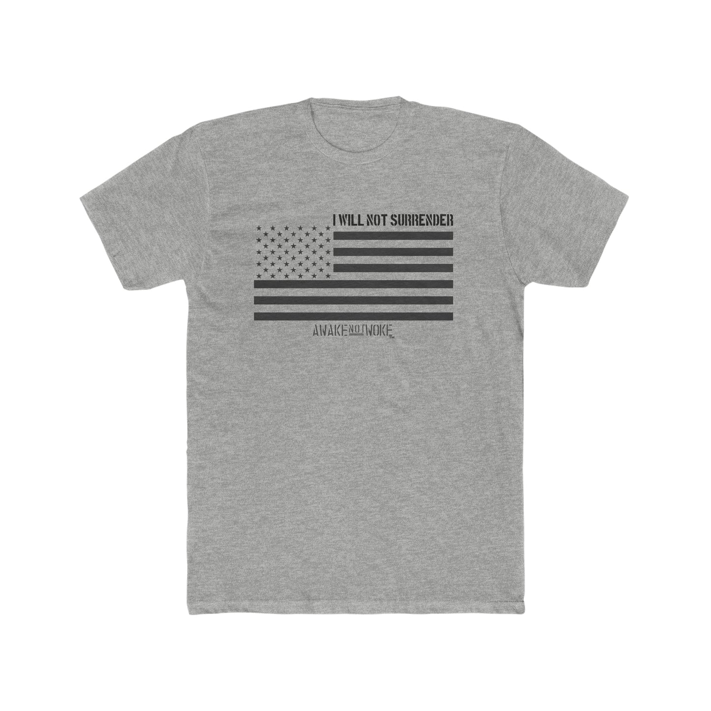 Men's/Unisex Will Not Surrender T Shirt