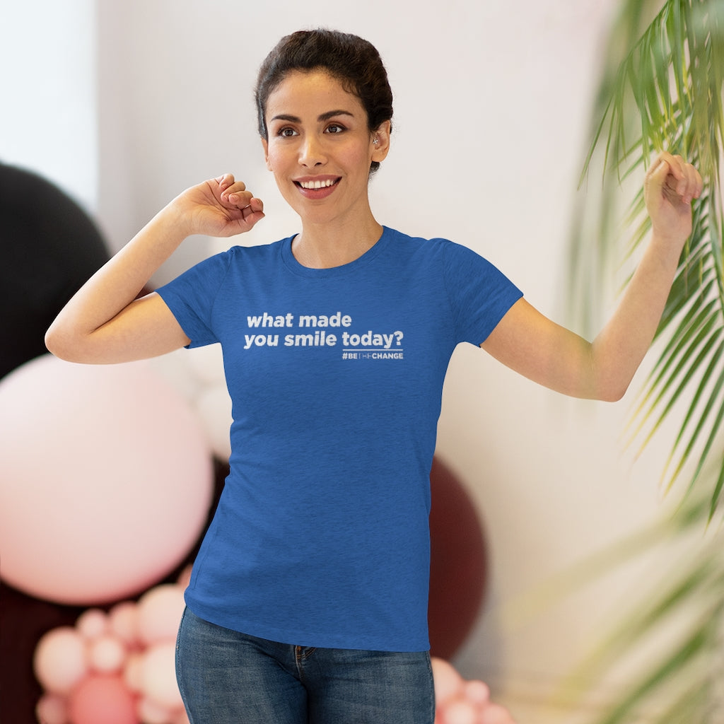Women's What Made You Smile Today