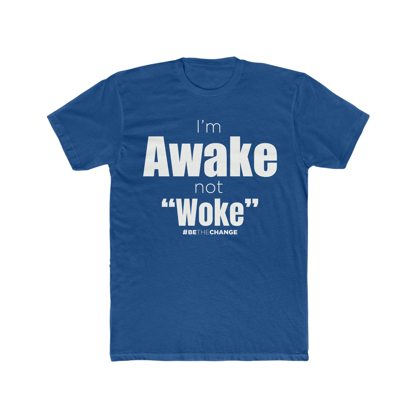Men's I'm Awake Not Woke