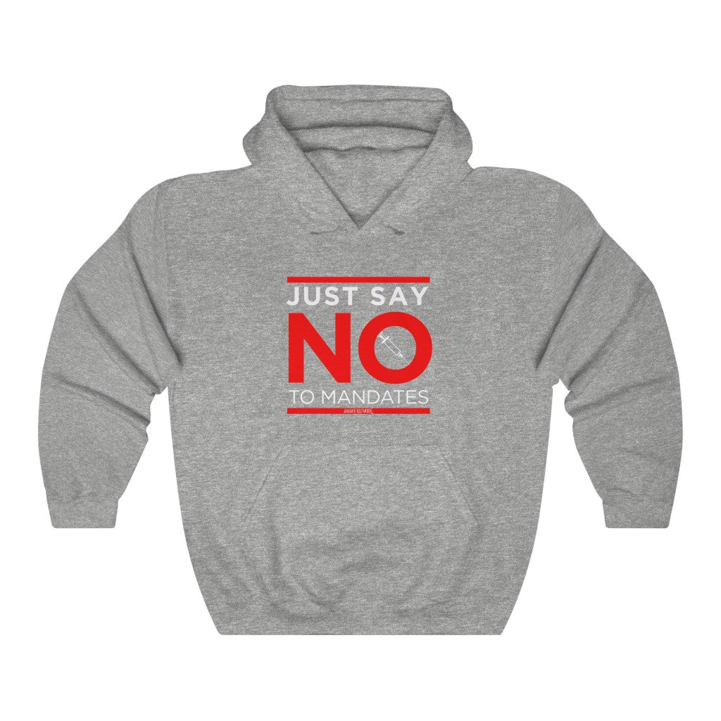 Unisex Heavy Blend Hoodie Just Say No to Mandates