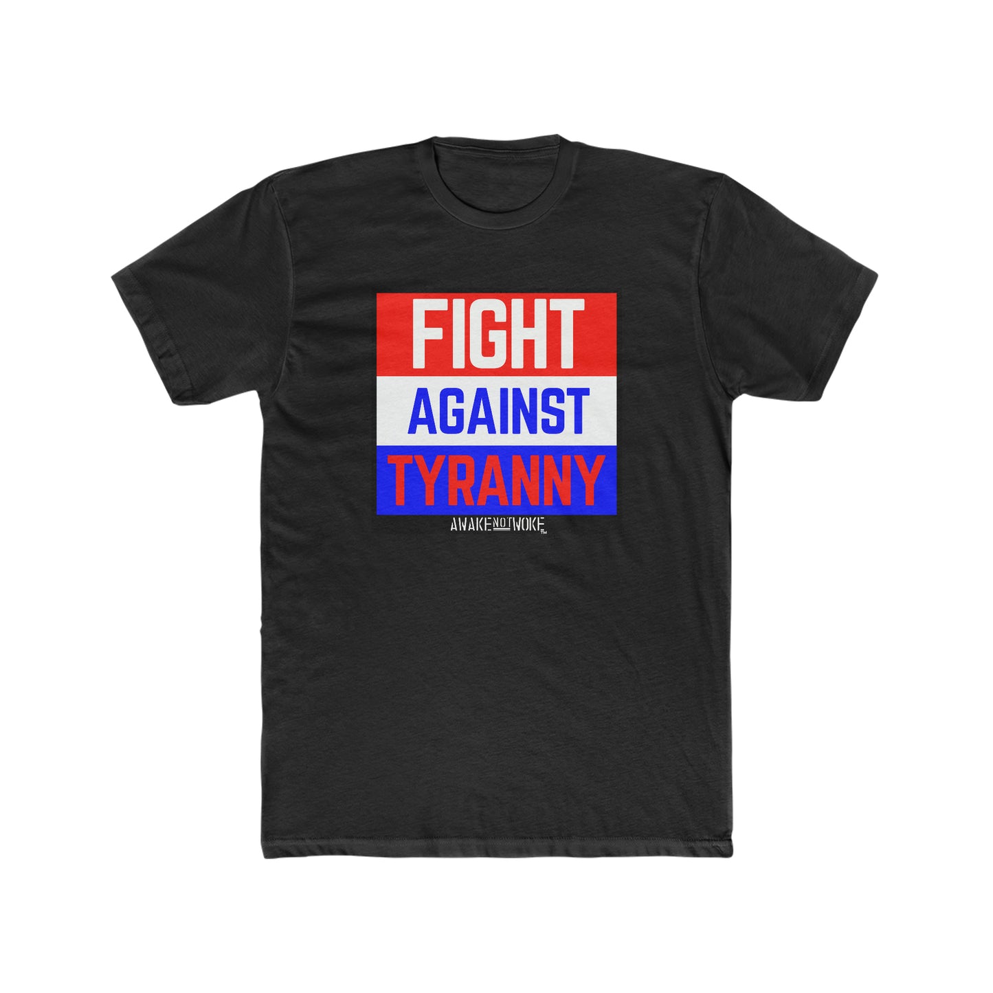 Men's/Unisex Fight Against Tyranny