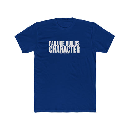 Unisex Failure Builds Character