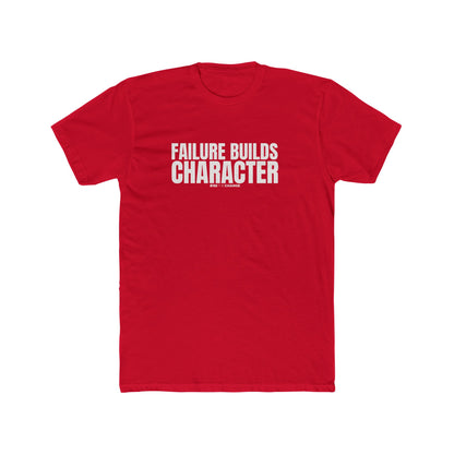 Unisex Failure Builds Character