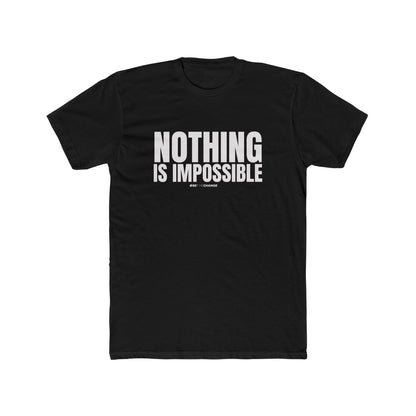 Unisex Nothing Is Impossible