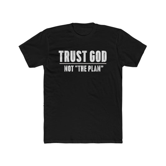 Men's Trust GOD NOT "The Plan"