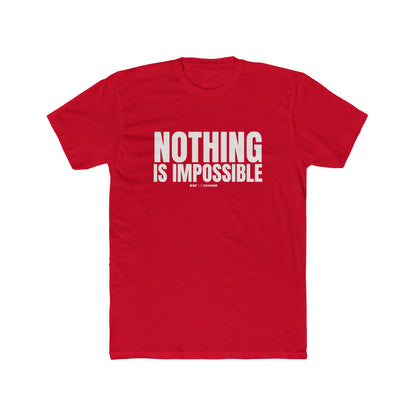 Unisex Nothing Is Impossible