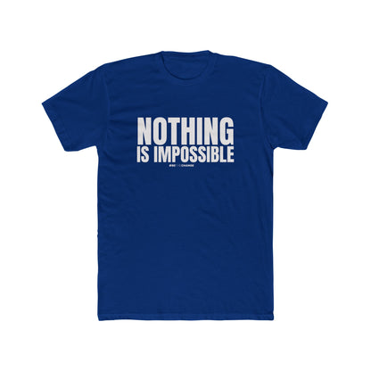 Unisex Nothing Is Impossible