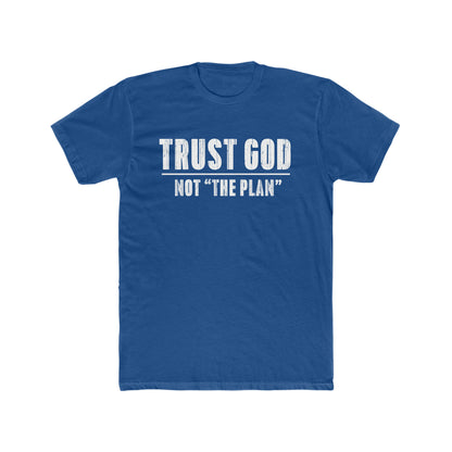 Men's Trust GOD NOT "The Plan"