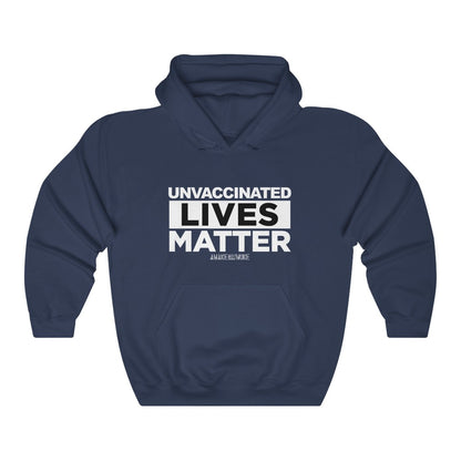 Unisex Heavy Blend Unvaccinated Lives Matter