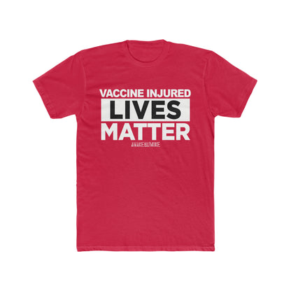 Men's/Unisex Vaccine Injured Lives Matter