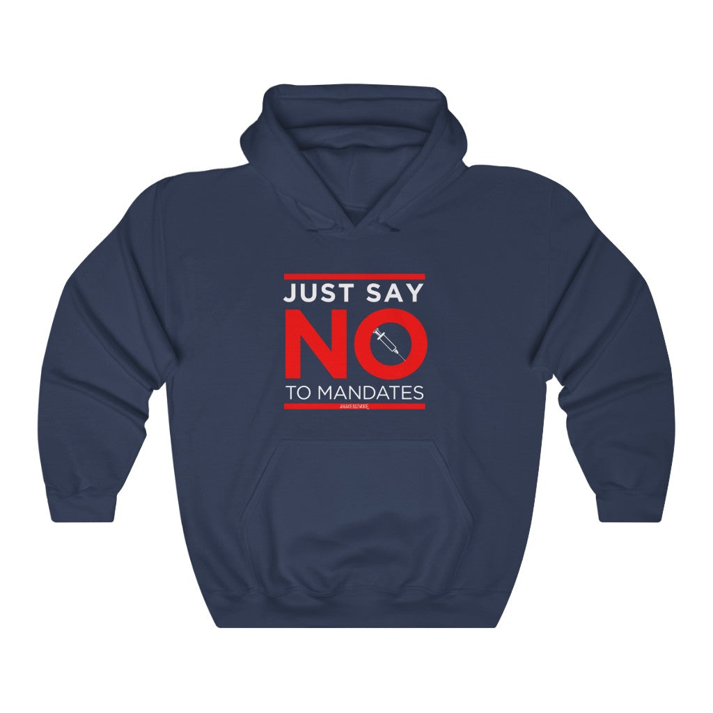 Unisex Heavy Blend Hoodie Just Say No to Mandates